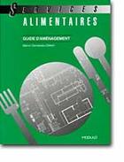 Couverture du livre « Services alimentaires ; guide d'aménagement » de Dansereau-Gilbe aux éditions Modulo