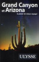 Couverture du livre « Grand Canyon et Arizona » de  aux éditions Ulysse