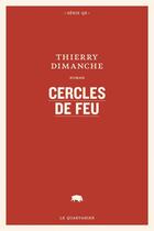 Couverture du livre « Cercles de feu » de Thierry Dimanche aux éditions Le Quartanier