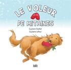 Couverture du livre « Le voleur de mitaines » de Guylaine Ouellet et Guylaine Lafleur aux éditions Isatis