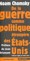 Couverture du livre « De la Guerre Comme Politique : Ancienne Édition » de Noam Chomsky aux éditions Agone