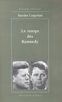 Couverture du livre « Le temps des kennedy » de Antoine Coppolani aux éditions Michel Houdiard