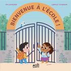 Couverture du livre « Bienvenue à l'école ! » de Camille Tisserand et Lea Schneider aux éditions Acces