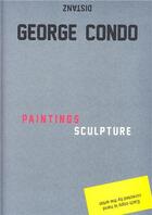 Couverture du livre « George condo paintings sculpture » de Condo George aux éditions Distanz