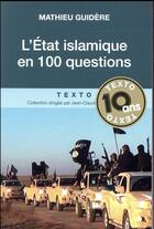 Couverture du livre « L'état islamique en 100 questions » de Mathieu Guidere aux éditions Tallandier