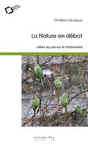 Couverture du livre « La nature en débat » de Christian Leveque aux éditions Le Cavalier Bleu