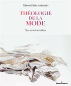 Couverture du livre « Théologie de la mode : Dieu trois fois tailleur » de Alberto Fabio Ambrosio aux éditions Hermann