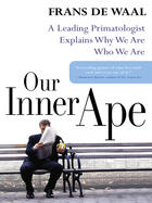 Couverture du livre « Our Inner Ape » de Frans De Waal aux éditions Penguin Group Us