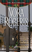 Couverture du livre « The Perfect Neighbor » de Nora Roberts aux éditions Penguin Group Us