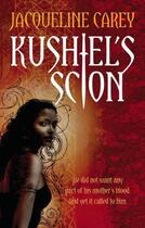 Couverture du livre « Kushiel's Scion » de Jacqueline Carey aux éditions Orbit Uk