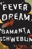 Couverture du livre « FEVER DREAM » de Samanta Schweblin aux éditions Oneworld