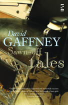 Couverture du livre « Sawn-Off Tales » de Gaffney David aux éditions Salt Publishing Limited