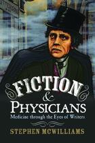 Couverture du livre « Fiction and Physicians » de Mcwilliams Stephen aux éditions The Liffey Press Digital