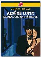 Couverture du livre « Arsène Lupin, la demeure mystérieuse » de Leblanc/Ehretsmann aux éditions Livre De Poche Jeunesse