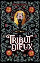Couverture du livre « Le tribut des dieux Tome 1 : Octavia » de Bleuenn Guillou aux éditions Hachette Romans