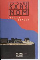 Couverture du livre « Gare sans nom (la) » de Joseph Bialot aux éditions Seuil (reedition Numerique Fenixx)