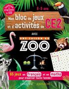 Couverture du livre « Mon bloc de jeux et d'activites pour le ce2 - une saison au zoo » de Aurore Meyer aux éditions Larousse