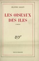 Couverture du livre « Les oiseaux des iles » de Jeanne Galzy aux éditions Gallimard