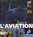 Couverture du livre « Histoire de l'aviation » de Bernard Marck aux éditions Flammarion