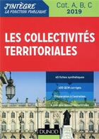 Couverture du livre « Fonction publique territoriale ; les collectivités territoriales ; cat. A, B, C (édition 2019) » de Odile Meyer aux éditions Dunod