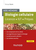 Couverture du livre « Aide-mémoire : biologie cellulaire (3e édition) » de Monique Tourte aux éditions Dunod