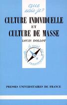 Couverture du livre « Culture individuelle et culture de masse qsj 1552 » de Dollot L. aux éditions Que Sais-je ?