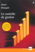 Couverture du livre « Controle de gestion (6e ed) (le) (6e édition) » de Henri Bouquin aux éditions Puf