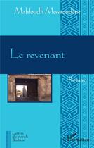 Couverture du livre « Le revenant » de Mahfoudh Messaoudene aux éditions L'harmattan