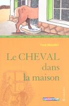 Couverture du livre « Cheval dans la maison (le) » de Mauffret/Heitz Yvon/ aux éditions Casterman