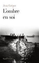 Couverture du livre « L'ombre en soi » de Jean Gregor aux éditions Fayard