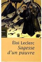 Couverture du livre « Sagesse d'un pauvre » de Frère Eloi Leclerc aux éditions Desclee De Brouwer