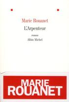 Couverture du livre « L'arpenteur » de Marie Rouanet aux éditions Albin Michel