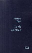 Couverture du livre « La vie au rabais » de Egler-F aux éditions Stock