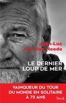 Couverture du livre « Le dernier loup de mer » de Jean-Luc Van Den Heede aux éditions Stock