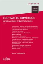 Couverture du livre « Contrats du numérique ; informatiques et électroniques (édition 2021/2022) » de Philippe Le Tourneau et . Collectif aux éditions Dalloz