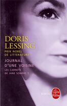 Couverture du livre « Les carnets de Jane Somers t.1 ; journal d'une voisine » de Doris Lessing aux éditions Le Livre De Poche