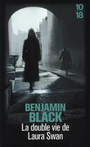 Couverture du livre « La double vie de Laura Swan » de Benjamin Black aux éditions 10/18