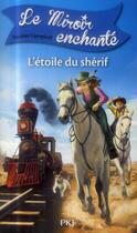 Couverture du livre « Le miroir enchanté t.2 ; l'étoile du shérif » de Nicolas Campbell aux éditions Pocket Jeunesse