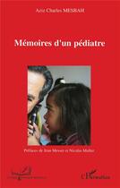 Couverture du livre « Mémoires d'un pédiatre » de Aziz Charles Mesbah aux éditions L'harmattan