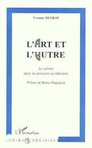 Couverture du livre « L'ART ET L'AUTRE : Le miroir dans la peinture occidentale » de Yvonne Neyrat aux éditions Editions L'harmattan