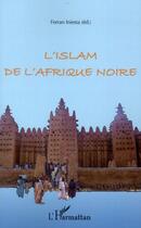 Couverture du livre « L'islam de l'Afrique noire » de Ferran Iniesta aux éditions L'harmattan