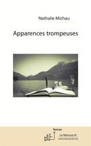 Couverture du livre « Apparences trompeuses » de Nathalie Michau aux éditions Le Manuscrit