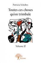 Couverture du livre « Toutes ces choses qu'on trimbale » de Patricia Scholtes aux éditions Edilivre