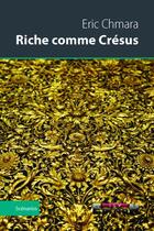 Couverture du livre « Riche comme Crésus » de Eric Chmara aux éditions Reverbere