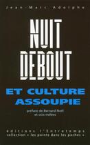 Couverture du livre « Nuit Debout et culture assoupie » de Jean-Marc Adolphe aux éditions L'entretemps