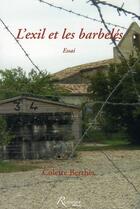 Couverture du livre « L'exil et les barbelés » de Colette Berthes aux éditions Riveneuve