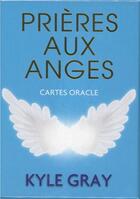 Couverture du livre « Prières aux anges ; coffret » de Kyle Gray aux éditions Exergue