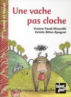 Couverture du livre « Une vache pas cloche » de Viviane Faudi-Khourdifi et Estelle Billon-Spagnol aux éditions Talents Hauts
