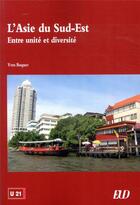 Couverture du livre « L'Asie du sud-est ; entre unité et diversité » de Yves Boquet aux éditions Pu De Dijon