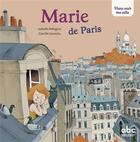 Couverture du livre « Viens voir ma ville : Marie de Paris » de Isabelle Pellegrini et Camille Garoche aux éditions Abc Melody